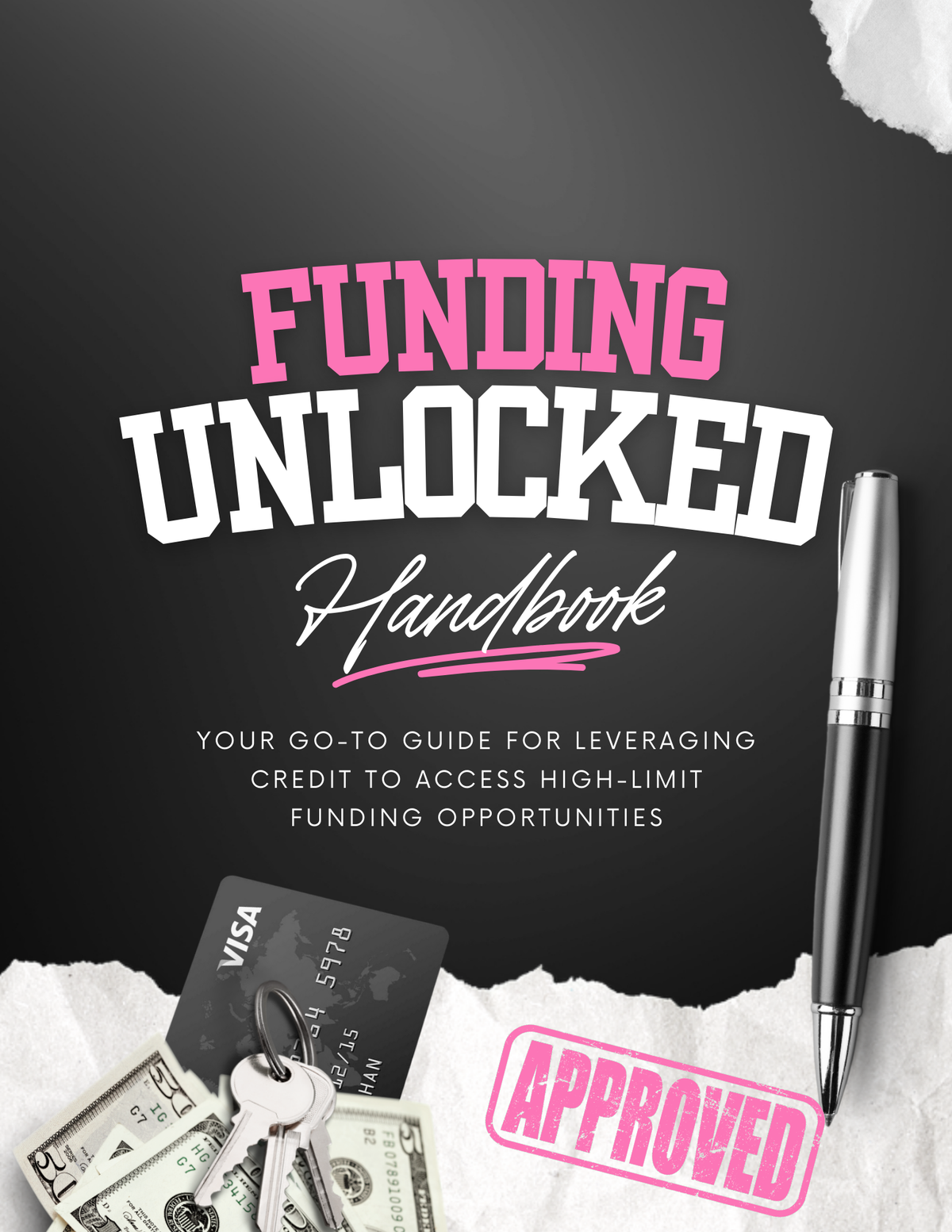 Funding Unlocked: The Ultimate Guide to High-Limit Credit Approvals & Funding